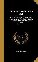 The Island Empire of the East: Being a Short History of Japan and Missionary Work Therein With Special Reference to the Mission of the M.S.C.C