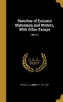 Sketches of Eminent Statesmen and Writers, With Other Essays, Volume 2