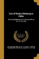 List of Books Relating to Cuba: (including References to Collected Works and Periodicals)