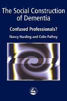 The Social Construction of Dementia