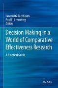 Decision Making in a World of Comparative Effectiveness Research