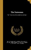 The Statesman: Or, Principles of Legislation and Law