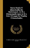 Dánta Sheáin U Mhurchadha Na Ráithíneach, Ar N-a Dtiomorgadh Agus Ar N-a Gcur I N-eagar Do Thadhg Ó Donnchadha