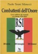 Combattenti dell'onore. Così caddero gli uomini e le donne della RSI