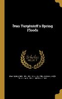 Ïvan Turgénieff's Spring Floods