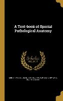 A Text-book of Special Pathological Anatomy