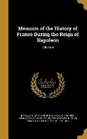 Memoirs of the History of France During the Reign of Napoleon, Volume 4