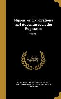 Nippur, or, Explorations and Adventures on the Euphrates, Volume 1