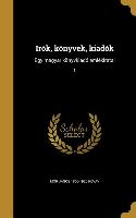 Irók, könyvek, kiadók: Egy magyar könyvkiadó emlékiratai, 1