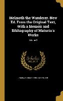Melmoth the Wanderer. New Ed. From the Original Text, With a Memoir and Bibliography of Maturin's Works, Volume 2