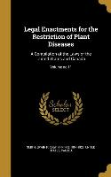 Legal Enactments for the Restriction of Plant Diseases: A Compilation of the Laws of the United States and Canada, Volume no.11