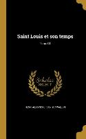 Saint Louis et son temps, Tome 01