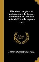 Mémoires complets et authentiques du duc de Saint-Simon sur le siècle de Louis XIV et la régence, Tome 6