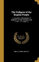 PEDIGREE OF THE ENGLISH PEOPLE
