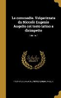 Le commedie. Volgarizzate da Niccolò Eugenio Angelio col testo latino a dirimpetto, Volume 7
