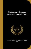 Shakespeare, From an American Point of View