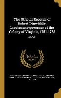 The Official Records of Robert Dinwiddie, Lieutenant-governor of the Colony of Virginia, 1751-1758, Volume 1
