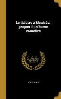 Le théâtre à Montréal, propos d'un huron canadien
