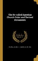 The So-called Egyptian Church Order and Derived Documents