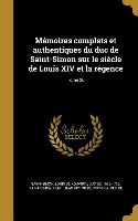 Mémoires complets et authentiques du duc de Saint-Simon sur le siècle de Louis XIV et la régence, Tome 20