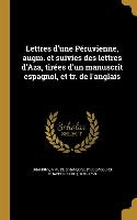 Lettres d'une Péruvienne, augm. et suivies des lettres d'Aza, tirées d'un manuscrit espagnol, et tr. de l'anglais