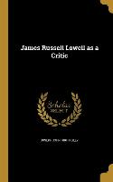 JAMES RUSSELL LOWELL AS A CRIT
