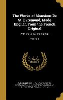The Works of Monsieur De St. Evremond, Made English From the French Original: With the Life of the Author,, Volume 2