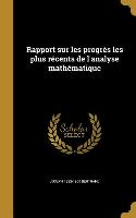 Rapport sur les progrès les plus récents de l'analyse mathématique