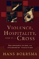 Violence, Hospitality, and the Cross