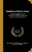 Quintilien et Pline le Jeune: Oeuvres complètes, avec la traduction en français [et] publiées sous la direction de M. Nisard
