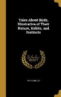 Tales About Birds, Illustrative of Their Nature, Habits, and Instincts