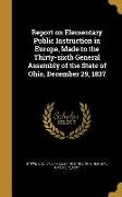 Report on Elementary Public Instruction in Europe, Made to the Thirty-sixth General Assembly of the State of Ohio, December 29, 1837