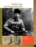 Gilded Age and Progressive Era: Primary Sources