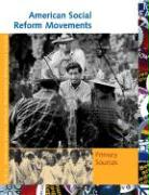 American Social Reform Movements: Primary Sources