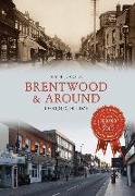 Brentwood and Around Through Time