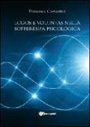 Logos e voluntas nella sofferenza psicologica. I contributi della nuova psicoterapia cognitivo-comportamentale ad orientamento causale e della filosofia morale