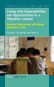 Living with Vulnerabilities and Opportunities in a Migration Context: Floating Children and Left-Behind Children in China