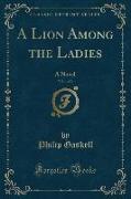 A Lion Among the Ladies, Vol. 1 of 3