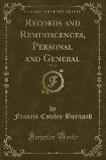 Records and Reminiscences, Personal and General, Vol. 2 (Classic Reprint)