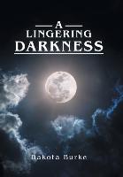 A Lingering Darkness