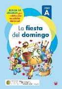 La fiesta del domingo, ciclo A