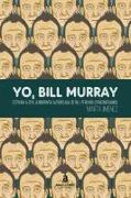 YO, BILL MURRAY