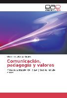 Comunicación, pedagogía y valores