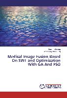 Medical Image Fusion Based On SWT and Optimization With GA And PSO