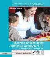 Teaching English as an Additional Language 5-11