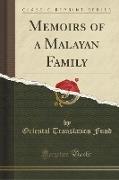 Memoirs of a Malayan Family (Classic Reprint)