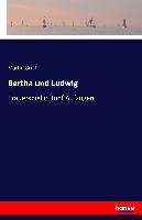 Bertha und Ludwig