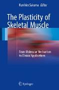 The Plasticity of Skeletal Muscle