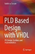 PLD Based Design with VHDL