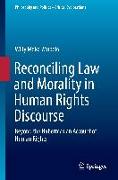 Reconciling Law and Morality in Human Rights Discourse